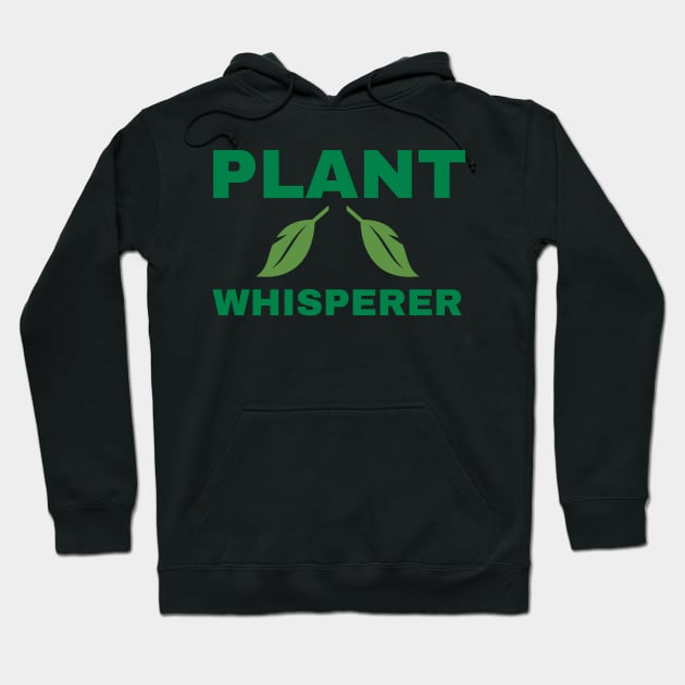 Plant Whisperer Gardener Garden Hoodie by fromherotozero